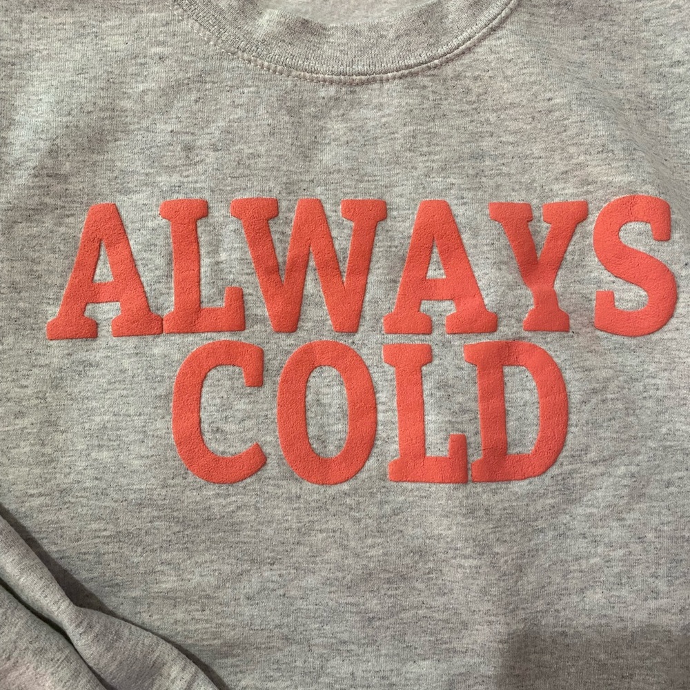 Grey 'Always Cold' Puff Print Sweater